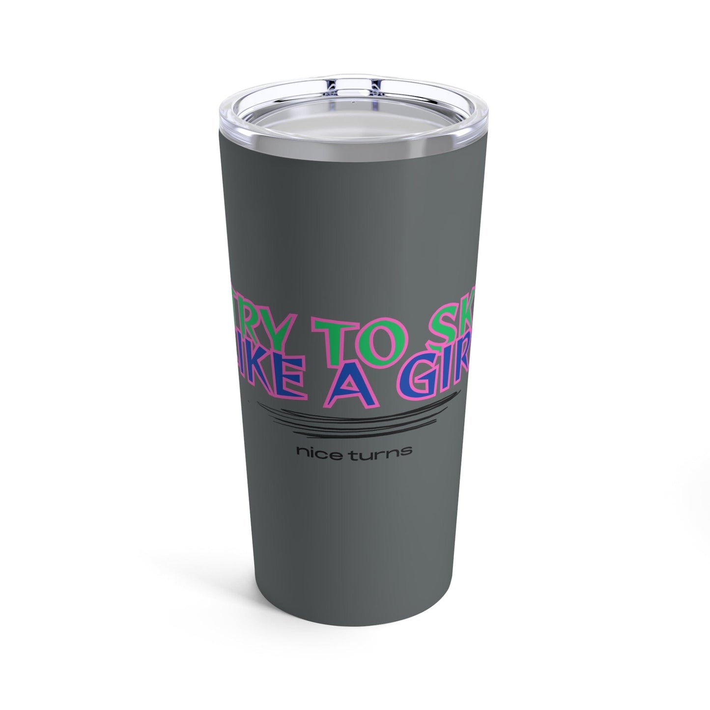 Try to Ski Like a Girl 20oz Tumbler
