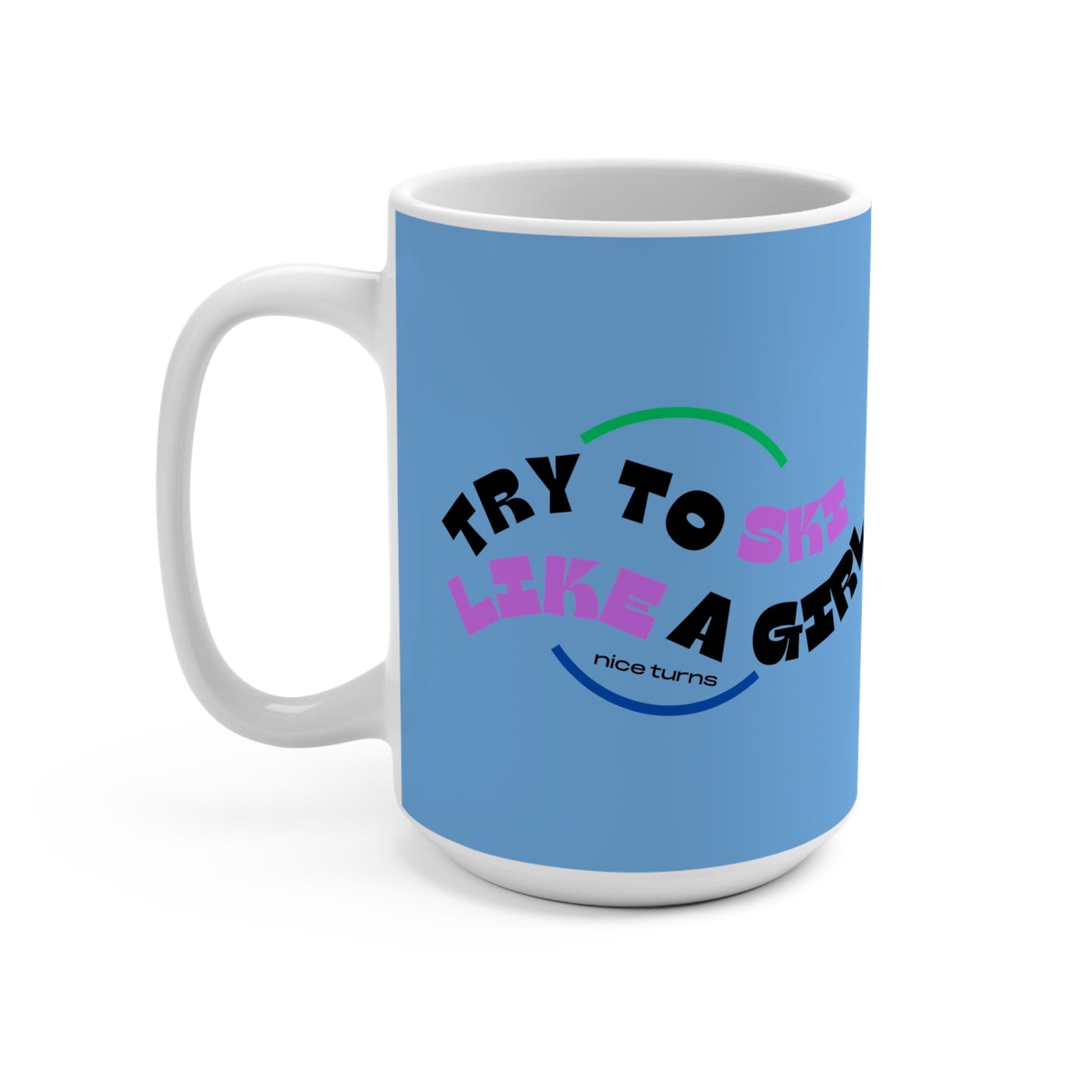 Freida Ridge 15 oz coffee mug, Cool Blue, left angle view with wraparound “Try to Ski Like a Girl” graphic; curved text and C-handle.